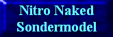 Nitro Naked
Sondermodel